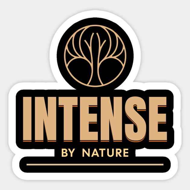 Intense By Nature Quote Motivational Inspirational Sticker by Cubebox